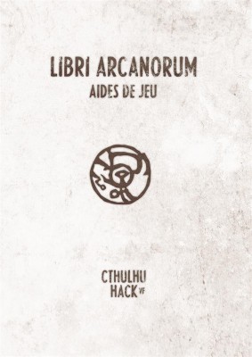 Aides de jeu Libri Arcanorum pour Cthulhu Hack